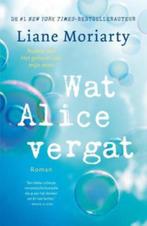 Liane Moriarty - Wat Alice vergat, Boeken, Romans, Liane Moriarty, Ophalen of Verzenden, Wereld overig, Zo goed als nieuw