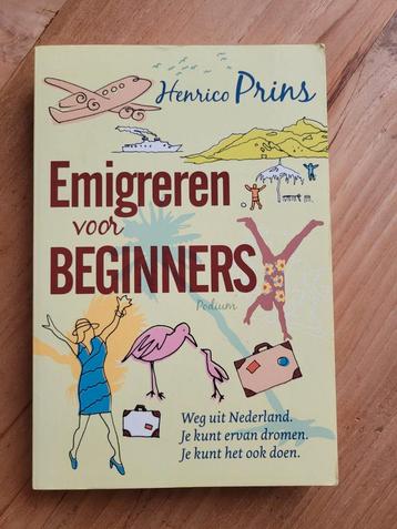 Henrico Prins - Emigreren voor beginners