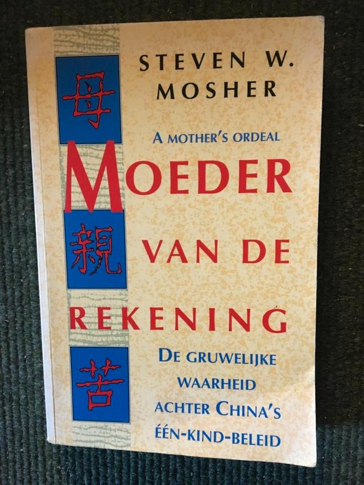 Moeder van de rekening ; door Steven W. Mosher #China, Boeken, Politiek en Maatschappij, Zo goed als nieuw, Maatschappij en Samenleving