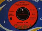 buddy alan - l never had it so good 11jun, 7 inch, Single, Ophalen of Verzenden, Zo goed als nieuw
