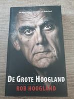 De Grote Hoogland - Rob Hoogland, Ophalen of Verzenden, Gelezen, Rob Hoogland, Politiek