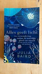 Julia Baird - Alles geeft licht, Ophalen of Verzenden, Zo goed als nieuw, Julia Baird