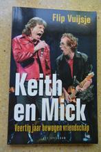 Keith en Mick Veertig jaar bewogen vriendschap Flip Vuijsje, Gelezen, Artiest, Flip Vuijsje, Ophalen of Verzenden