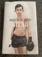 Gij Nu / Griet op de Beeck / hardcover, Boeken, Ophalen of Verzenden, Zo goed als nieuw, Nederland