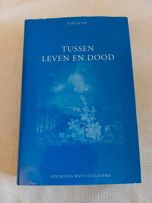 Jozef Rulof - Tussen leven en dood, Boeken, Filosofie, Nieuw, Ophalen of Verzenden
