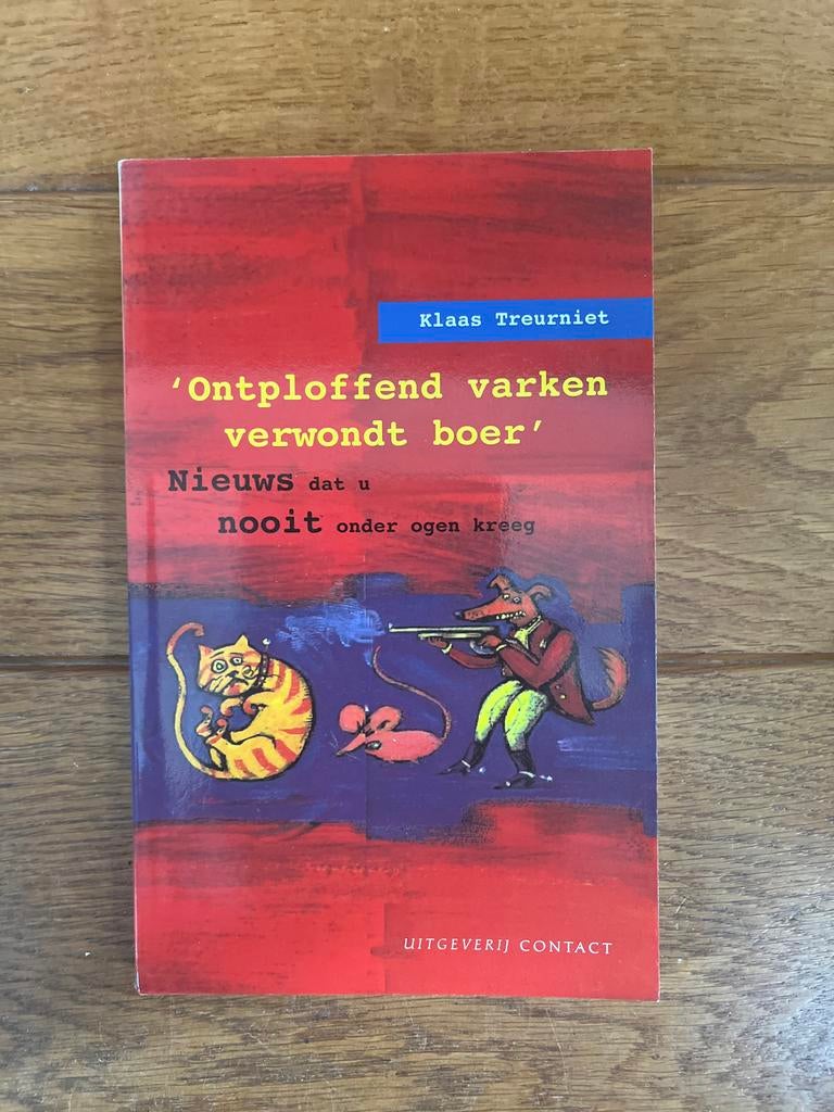Ontploffend varken verwondt boer - Klaas Treurniet, Ophalen of Verzenden, Gelezen