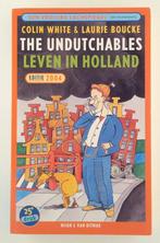 White, Colin / Boucke, Laurie - The Undutchables / leven in, Boeken, Politiek en Maatschappij, Nederland, Gelezen, Maatschappij en Samenleving