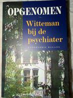 Gloednieuw: Witteman bij de psychiater. Prachtig boek., Ophalen of Verzenden, Nieuw, Klinische psychologie