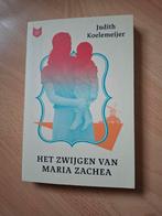 Judith Koelemeijer Het zwijgen van Maria Zachea, Ophalen of Verzenden
