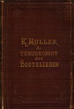 Muller - De terugkomst der bootslieden. Reisverhaal 1879, Antiek en Kunst, Ophalen