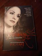 Eternal - More Love Stories With Bite, Ophalen of Verzenden, Zo goed als nieuw, P.C. Cast