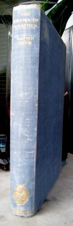 Shaw, Sir Napier -The Drama of Weather (1933 1st. ed.), Antiek en Kunst, Ophalen of Verzenden