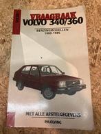 Volvo 340/360 Vraagbaak - Benzinemodellen 1980-1985, Boeken, Ophalen of Verzenden, Gelezen, Volvo