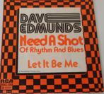 Dave Edmunds > Need a Shot of Rhythm & Blues, Cd's en Dvd's, Gebruikt, 7 inch, Single, Ophalen of Verzenden