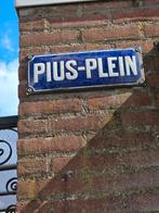 Emaille emaillebord reclamebord  straatnaam pius-plein, Ophalen