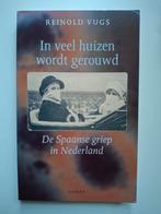 Reinold Vugs - De Spaanse Griep in Nederland, Boeken, Ophalen of Verzenden, 20e eeuw of later, Zo goed als nieuw