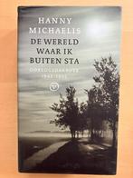 De Wereld Waar ik Buiten Sta - Hanny Michaelis, Boeken, Verzenden, Zo goed als nieuw, Nederland, Hanny Michaelis