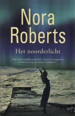 Nora Roberts - Het noorderlicht, Ophalen of Verzenden, Zo goed als nieuw, Nora Roberts, Amerika