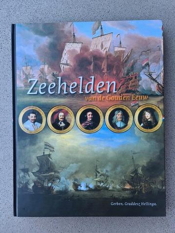 Gerben Graddesz Hellinga - Zeehelden uit de Gouden Eeuw beschikbaar voor biedingen