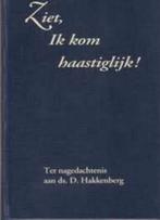 Ziet ik kom haastiglijk! Ds. D. Hakkenberg 9033110679, Ophalen of Verzenden, Zo goed als nieuw, Ds. D. Hakkenberg, Christendom | Protestants