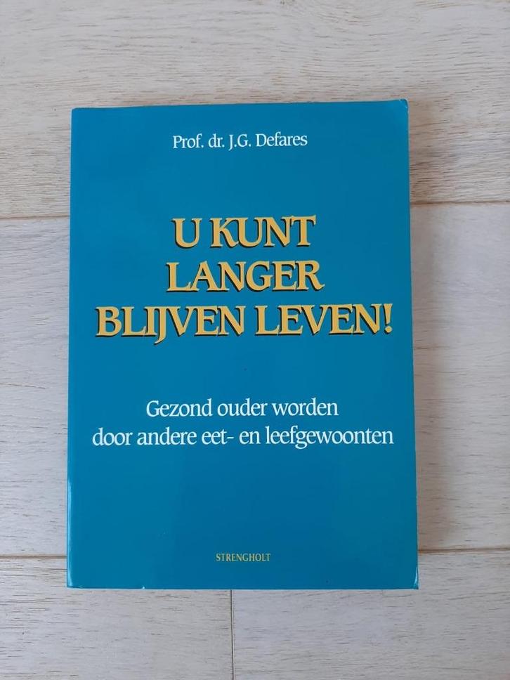 U kunt langer blijven leven - 9789060108673, Boeken, Gezondheid, Dieet en Voeding, Gezondheid en Conditie, Ophalen of Verzenden