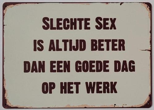 Slechte sex goede dag op het werk reclamebord van metaal, Huis en Inrichting, Woonaccessoires | Tekstborden en Spreuken, Nieuw