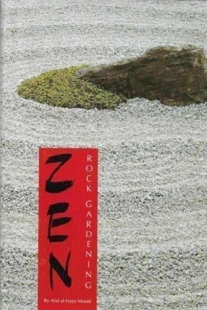 Abd Al-Hayy Moore Zen rock gardening, Boeken, Godsdienst en Theologie, Zo goed als nieuw, Ophalen of Verzenden