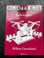 W.H. Ouwehand - Omgaan met rollenspelen, W.H. Ouwehand, Ophalen of Verzenden, Zo goed als nieuw