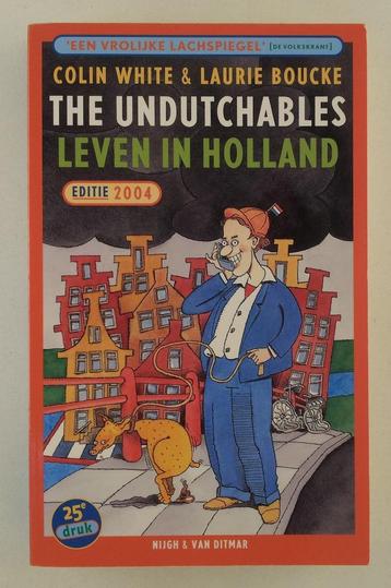 White, Colin / Boucke, Laurie - The Undutchables / leven in beschikbaar voor biedingen