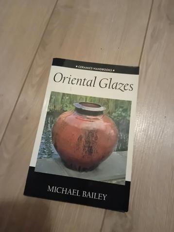 Oriental Glazes - Michael Bailey beschikbaar voor biedingen