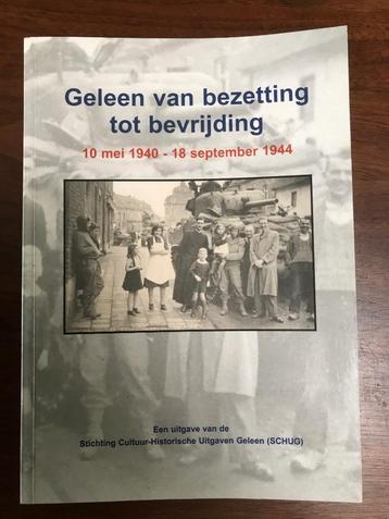 Boek 'Geleen van bezetting tot bevrijding', diverse auteurs beschikbaar voor biedingen