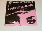 Carrie & John, Telstar vinyl single 3753, Overige formaten, Levenslied of Smartlap, Zo goed als nieuw, Verzenden