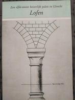 Lofen: Een elfde-eeuws keizerlijk paleis in Utrecht, Ophalen of Verzenden, 20e eeuw of later, Gelezen, Diverse