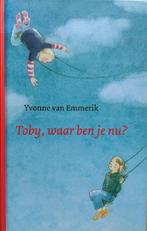 Toby, waar ben je nu?, Ophalen of Verzenden, Zo goed als nieuw, Yvonne van Emmerik
