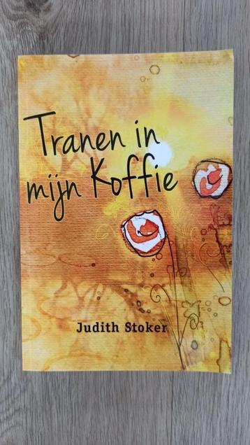 Judith Stoker - Tranen in mijn koffie beschikbaar voor biedingen