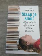 Slaap je slim! Guus pijpers hoe win je tijd zonder iets te, Ophalen of Verzenden, Gelezen