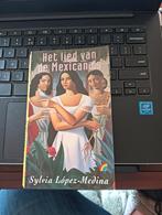 Sylvia Lopez-Medina - Het lied van de Mexicana's, Sylvia Lopez-Medina, Ophalen of Verzenden, Zo goed als nieuw
