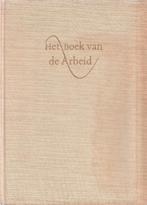 Het Boek van de Arbeid, Boeken, Gelezen, Maatschappij en Samenleving, Ophalen of Verzenden, Meerdere auteurs