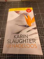 Genadeloos - Karin Slaughter, Ophalen of Verzenden, Gelezen, Karin Slaughter, Nederland