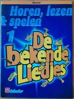 Horen, Lezen, Spelen 1 - De bekende Liedjes, Les of Cursus, Ophalen of Verzenden, Zo goed als nieuw, Klarinet