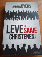 Andrew Byers - Leve de saaie christenen, Ophalen of Verzenden, Zo goed als nieuw, Andrew Byers