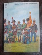 Grenadiers en Jagers in Nederland 1599 1829 1979., Ophalen of Verzenden, Gelezen