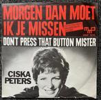 Single Ciska Peters - Morgen Dan Moet Ik Je Missen (1964), Verzenden, 7 inch, Single, Zo goed als nieuw