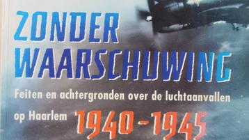 lLuchtaanvallen Haarlem, Zonder Waarschuwing 1940-1945