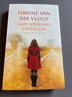 Aan Niemand Vertellen - Simone van der Vlugt, Ophalen of Verzenden, Zo goed als nieuw, Nederland