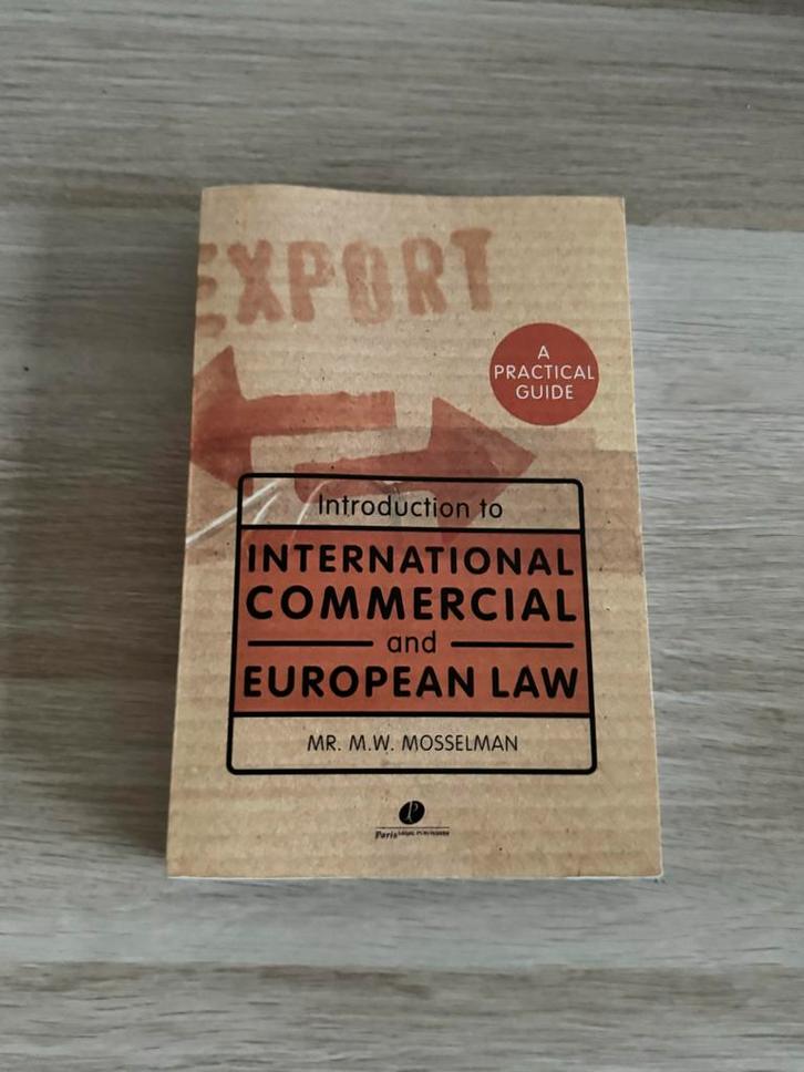 Introduction to International Commercial and European Law, Boeken, Studieboeken en Cursussen, Zo goed als nieuw, HBO, Gamma, Ophalen of Verzenden