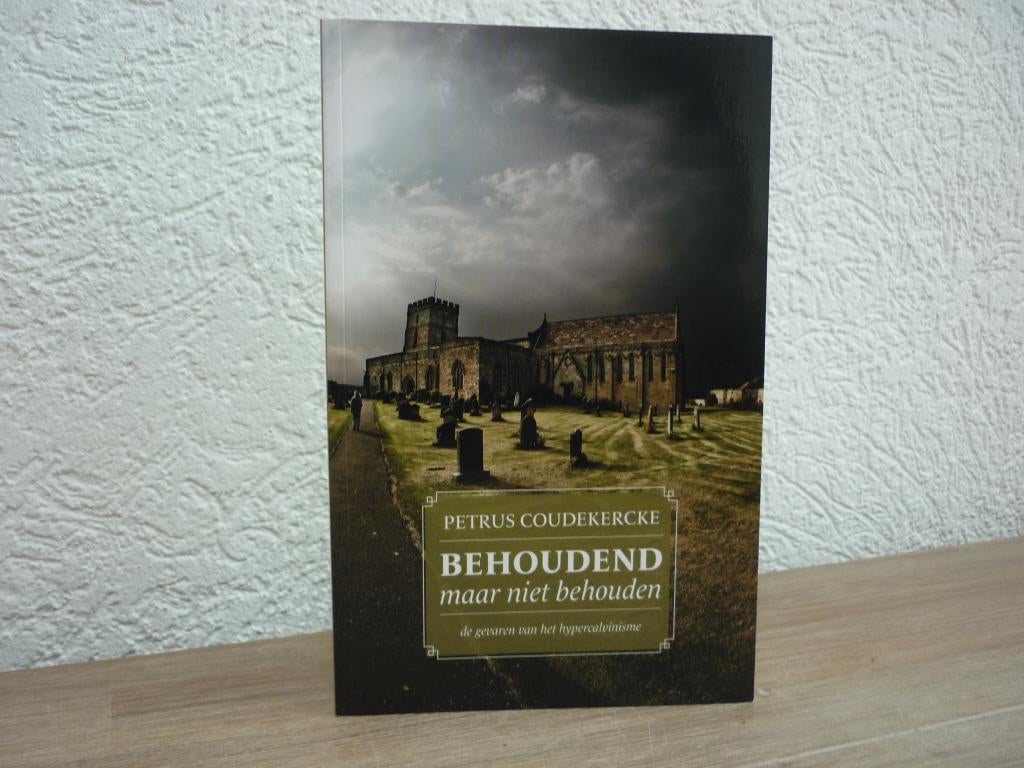 Petrus Coudekerkcke - Behoud maar niet behouden, Boeken, Ophalen of Verzenden, Nieuw, Christendom | Protestants