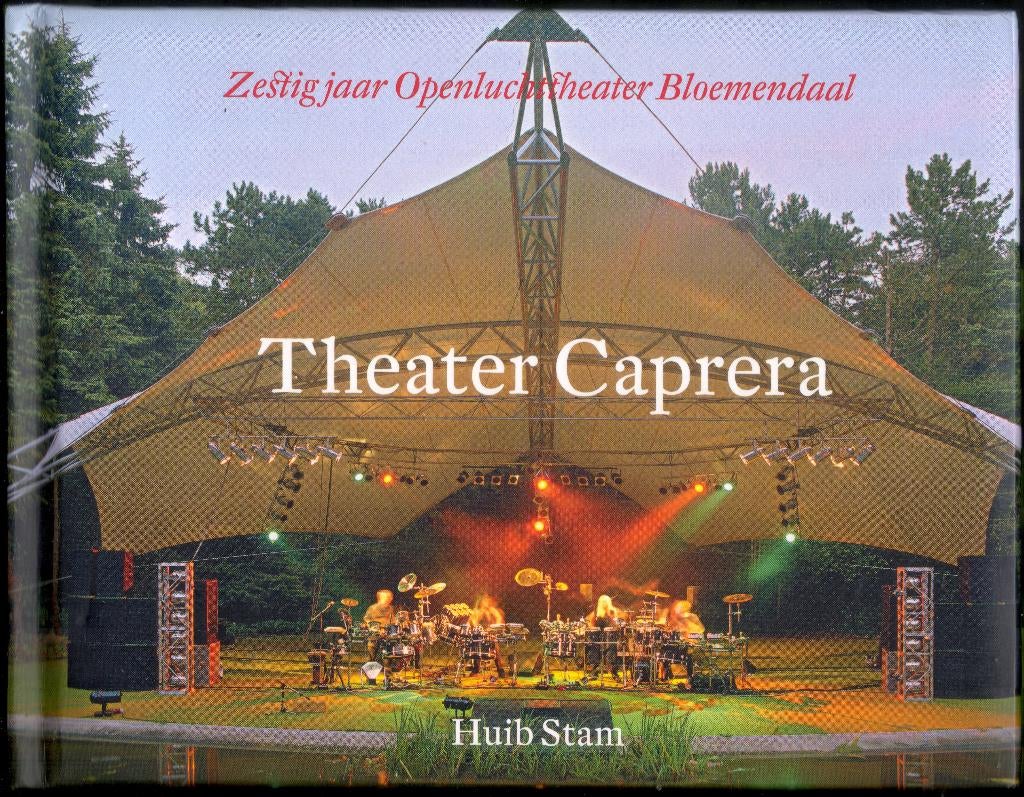 Theater Caprera Bloemendaal - Huib Stam, Ophalen of Verzenden, Gelezen