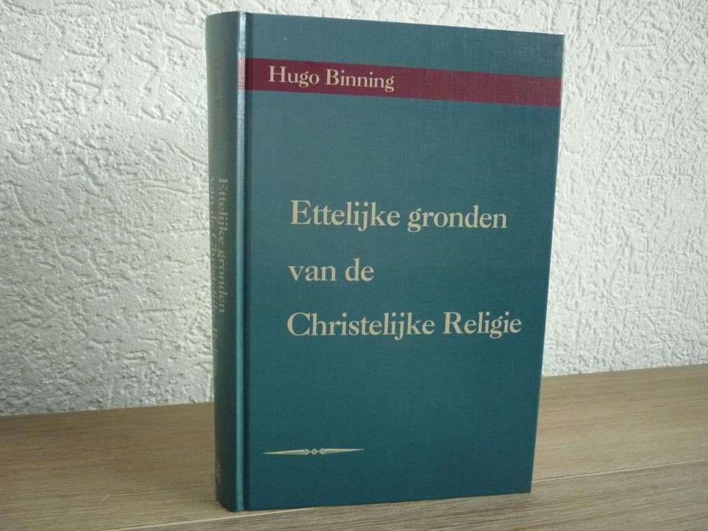 Hugo Binning - Ettelijke gronden van de Christelijke Religie, Boeken, Ophalen of Verzenden, Zo goed als nieuw, Christendom | Protestants