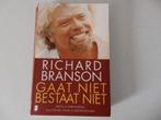 Gaat niet bestaat niet,  Richard Branson, Ophalen of Verzenden, Gelezen, Overige